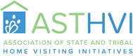 ASTHVI - Association of State and Tribal Home Visiting Initiatives